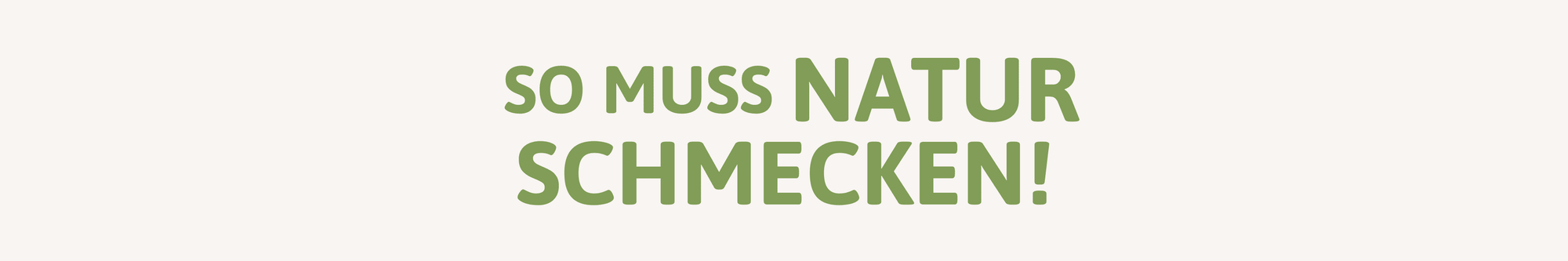 Slogan von Herzlich Natur: So muss Natur schmecken!